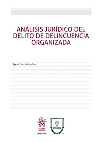 Ánalisis jurídico del delito de delincuencia organizada