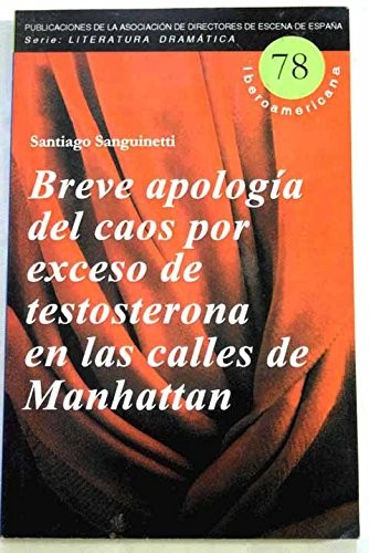 Breve apología del caos por exceso de testosterona en las calles de Manhattan