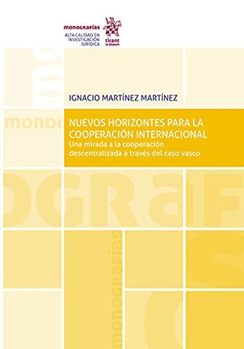 Nuevos Horizontes para la Cooperación Internacional. Una mirada a la cooperación descentralizada a través del caso vasco