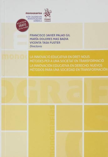 La Innovació Educativa en Dret : Nous Mètodes per a una Societat en Transformació La Innovación Educativa en Derecho