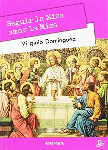 Seguir la misa / amar la misa