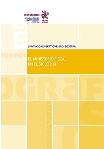 El Ministerio Fiscal en el Siglo XXI
