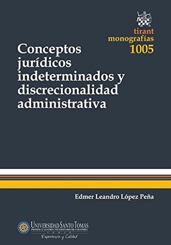 Conceptos Jurídicos Indeterminados y Discrecionalidad Administrativa