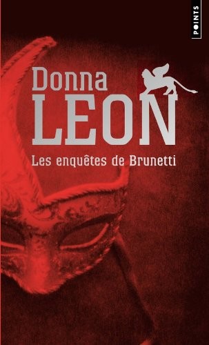 les enquetes de brunetti. mort a la fenice - mort en terre etrangere - un venitien anonyme