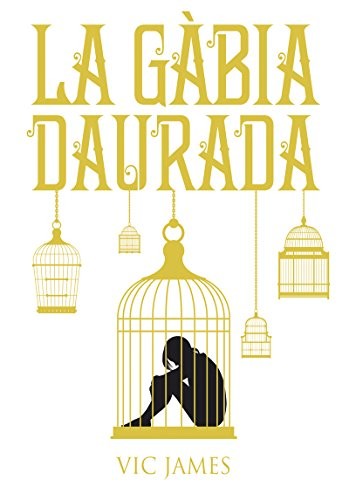 Dons Obscurs 1. La Gàbia Daurada