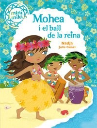 Minimiki 3. Mohea i el ball de la reina