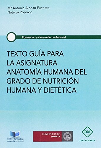 TEXTO GUIA PARA LA ASIGNATURA ANATOMIA HUMANA DEL GRADO DE NUTRICION Y DIETETICA