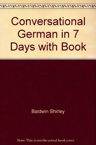 Conversational German in 7 Days with Book