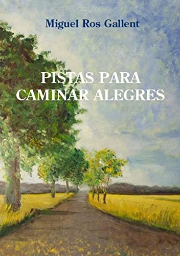 PISTAS PARA CAMINAR ALEGRES