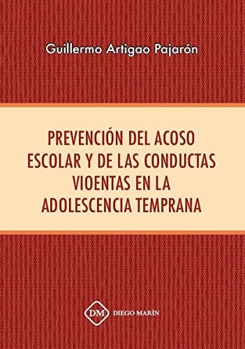 PREVENCION DEL ACOSO ESCOLAR Y DE LAS CONDUCTAS VIOLENTAS EN LA ADOLESCENCIA TEMPRANA