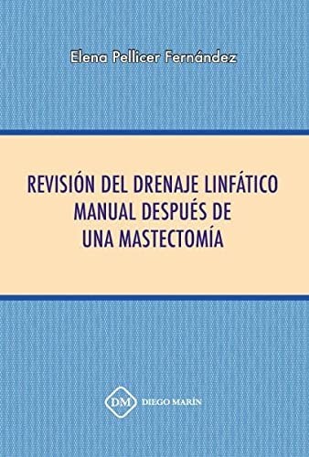 REVISION DEL DRENAJE LINFATICO MANUAL DESPUES DE UNA MASTECTOMIA