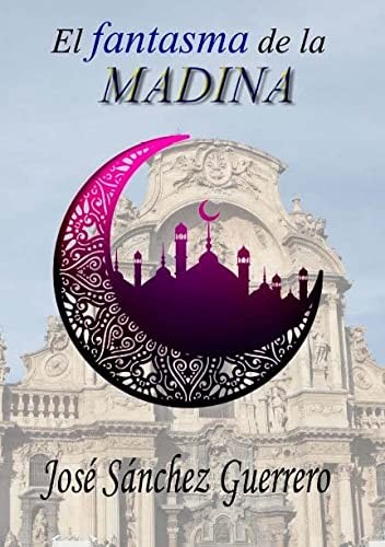 EL FANTASMA DE LA MADINA