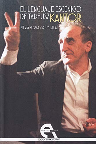 El lenguaje escénico de Tadeusz Kantor