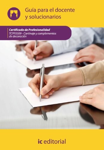 Cortinaje y complementos de decoración. tcpf0309 guía para el docente y solucionarios
