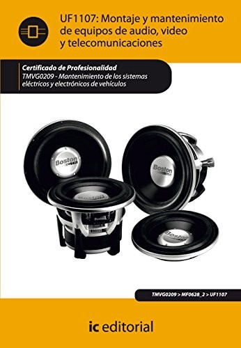 Montaje y mantenimiento de equipos de audio, video y telecomunicaciones. TMVG0209 - Mantenimiento de los sistemas eléctricos y electrónicos de vehículos