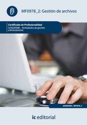Gestión de archivos. adgd0308 - actividades de gestión administrativa
