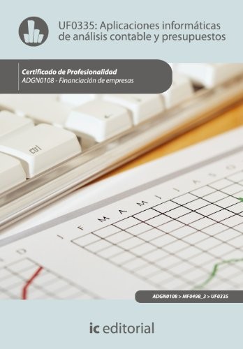 Aplicaciones informáticas de análisis contable y presupuestos. adgn0108 - financiación de empresas