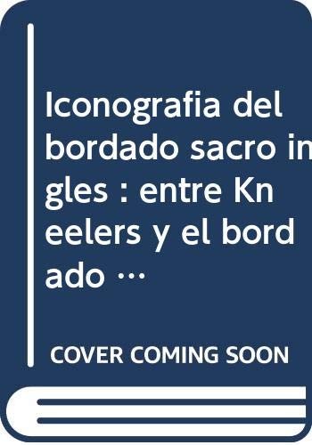 ICONOGRAFÍA DEL BORDADO SACRO INGLÉS