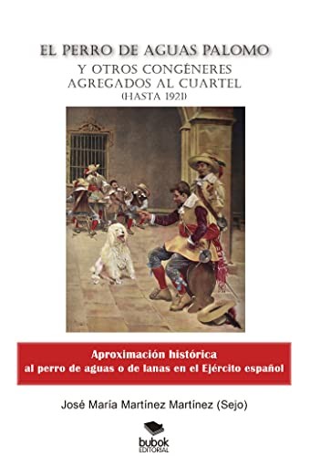 El perro de aguas palomo y otros congéneres agregados al cuartel