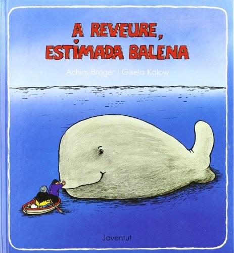 A reveure, estimada balena