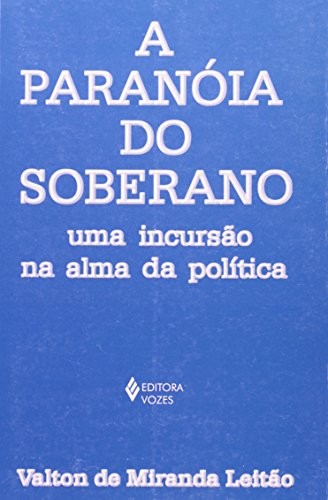 A paranóia do soberano