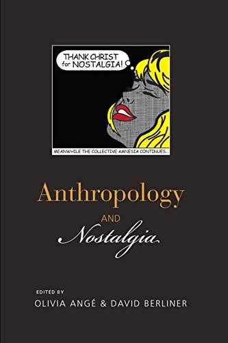 Anthropology and nostalgia
