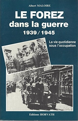 Le Forez dans la guerre, 1939-1945