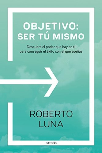 Objetivo : ser tú mismo