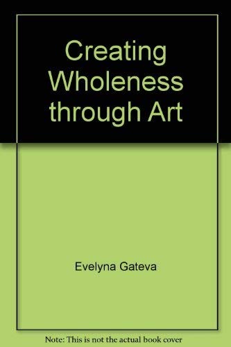 Creating Wholeness Through Art