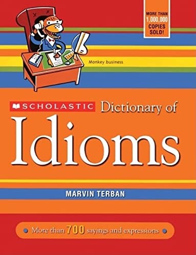 Scholastic Dictionary Of Idioms
