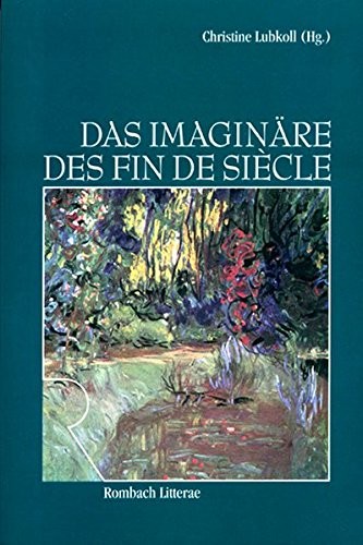 Das Imagin are des Fin de siecle: ein Symposion f ur Gerhard Neumann