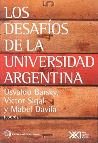 Los Desafios de La Universidad Argentina