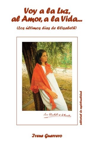 VOY A LA LUZ, AL AMOR, A LA VIDA