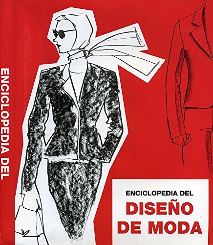 Enciclopedia del diseño de modas / Fashion Drawing Encyclopedia