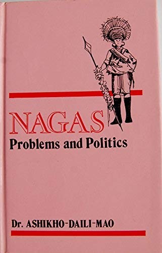 Nagas, problems and politics
