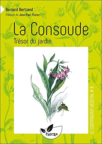 La Consoude, trésor du jardin - Vol. 8