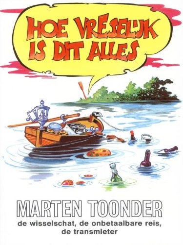 Hoe Vreselijk Is Dit Alles