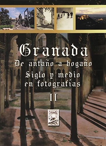 Granada de antaño a hogaño II