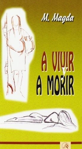 A vivir a morir