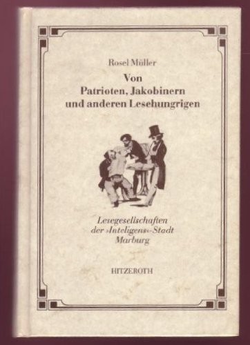 Von Patrioten, Jakobinern und anderen Lesehungrigen