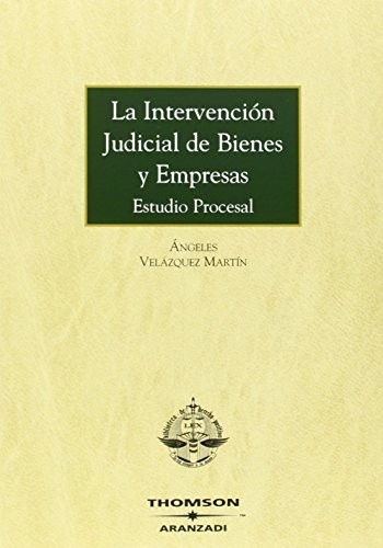 La intervención judicial de bienes y empresas