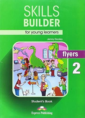 SKILLS BUILDER FOR YOUNG LEARNERS FLYERS 2 STUDENT'S BOOK