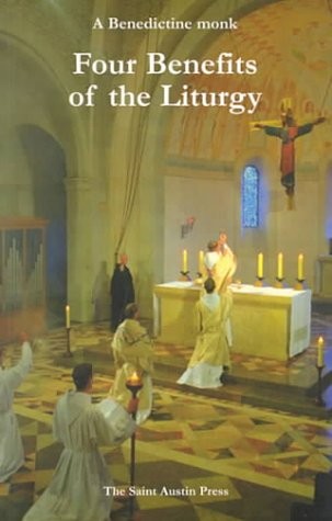 Four benefits of the liturgy