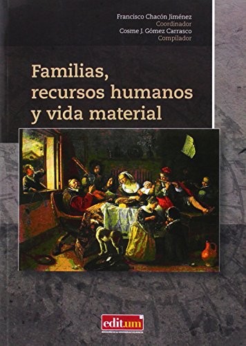 Familias, Recursos Humanos y Vida Material