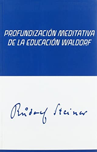 PROFUNDIZACIÓN MEDITATIVA DE LA EDUCACIÓN WALDORF
