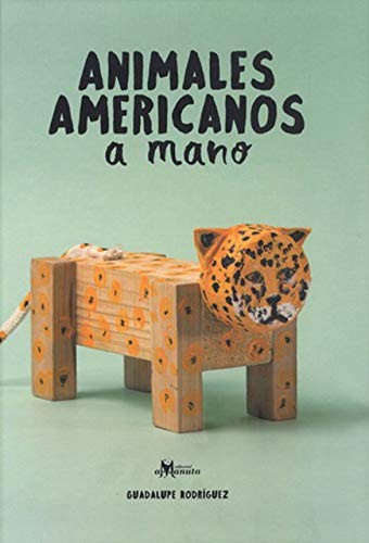 ANIMALES AMERICANOS A MANO / 2 ED. / PD.