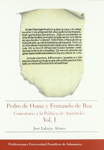 Pedro de Osma y Fernando de Roa. Comentario a la Política de Aristóteles Vol. I