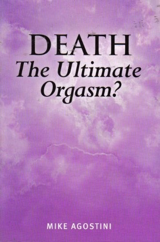DEATH The Ultimate Orgasm?