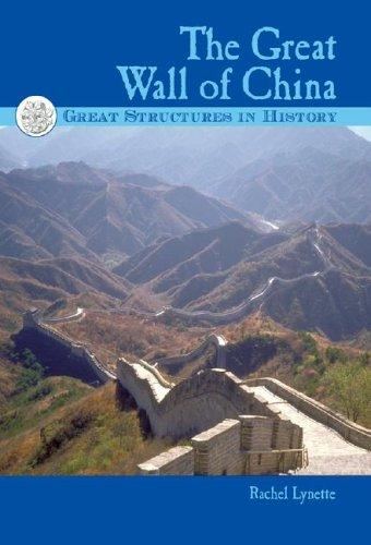 Great Structures in History - The Great Wall of China (Great Structures in History)