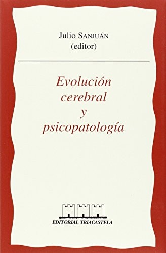 Evoluci¢n cerebral y psicopatolog¡a